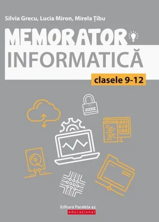 Memorator de informatică pentru clasele IX-XII. Limbajul C++