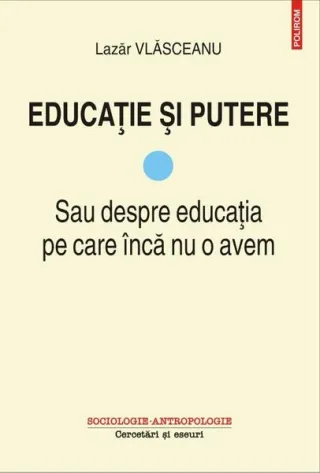 Educație și putere (Vol.I)