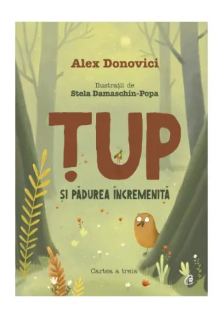 Țup și pădurea încremenită (Vol. 3)