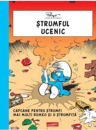 Ștrumful ucenic. Capcane pentru ștrumfi. Mai mulți Romeo și o ștrumfiță