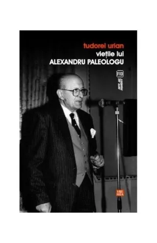 Vieţile lui Alexandru Paleologu