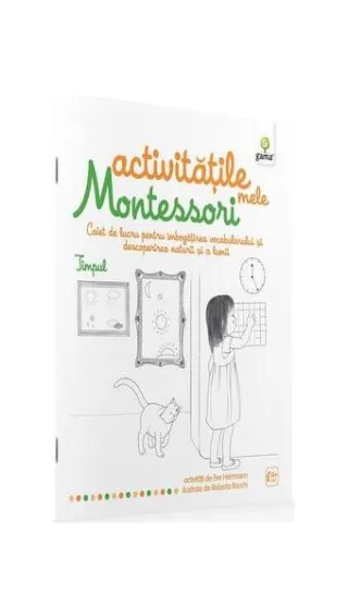 Activitățile mele Montessori. Timpul (4+ ani)
