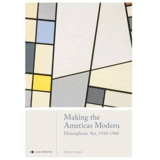 Making the Americas Modern: Hemispheric Art 1910-1960