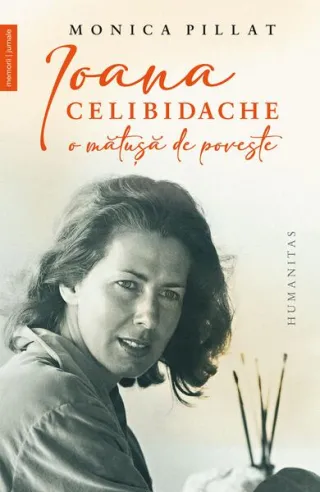 Ioana Celibidache, o mătuşă de poveste