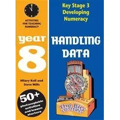 Handling Data - Year 8 (Developing Numeracy), Hilary Koll
