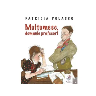 Mulțumesc, domnule profesor!