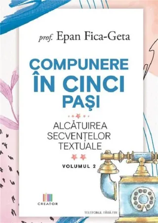 Compunere în cinci pași (Vol. 2)