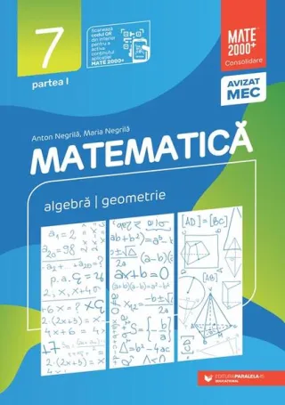Matematică. Aritmetică, algebră, geometrie. Clasa a VII-a. Consolidare. Partea a I-a