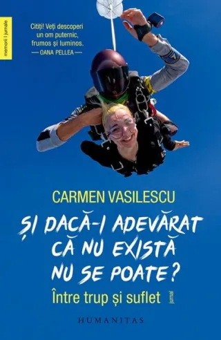 Și dacă-i adevărat că nu există nu se poate?