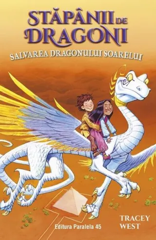 Stăpânii de Dragoni. Salvarea Dragonului Soarelui (Vol. 2)