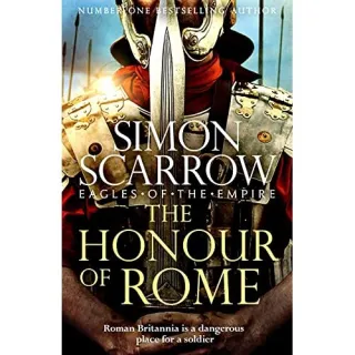The Honour of Rome Simon Scarrow Book 20