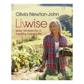 Livwise: Easy Recipes for a Healthy, Happy Life