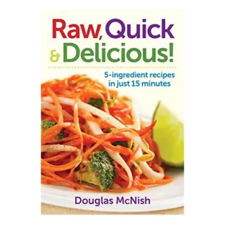 Raw, Quick and Delicious