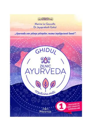 Ghidul zilnic ayurveda - medicina vieţii