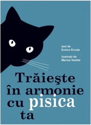 Trăiește în armonie cu pisica ta
