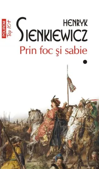 Prin foc și sabie. Vol. I+II (Top 10+)