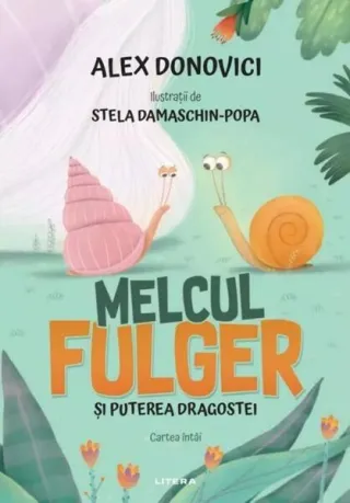 Melcul Fulger și puterea dragostei. Cartea întâi