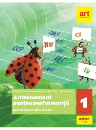 Comunicare în limba română. Antrenament pentru performanță. Clasa a I-a