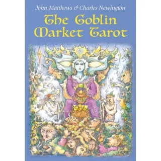 The Goblin Market Tarot: In Search Of Faery Gold
