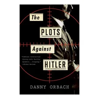 The Plots Against Hitler