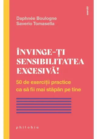 Invinge-ti sensibilitatea excesiva!