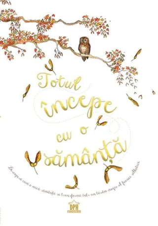 Totul începe cu o sămânță