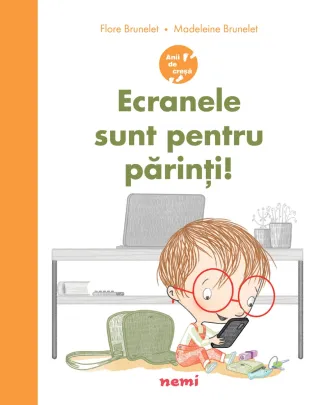 Ecranele sunt pentru părinți!