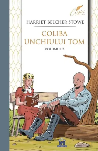 Coliba unchiului Tom (Vol. 2)