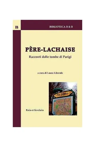 Père-Lachaise. Racconti dalle tombe di Parigi