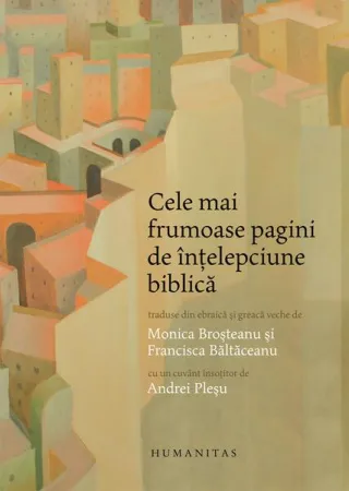 Cele mai frumoase pagini de înțelepciune biblică