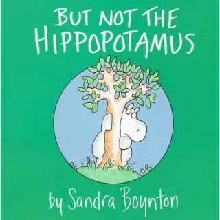But Not the Hippopotamus