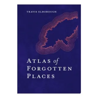 Atlas Of Forgotten Places: Journey To Abandoned De(...)