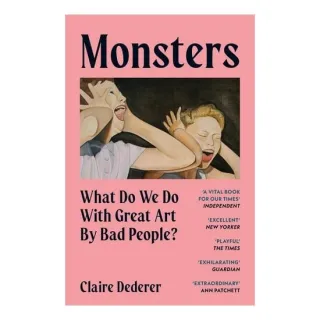 Monsters - What Do We Do with Great Art by Bad People?