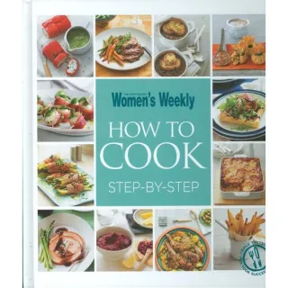 How To Cook Step by Step (The Australian Women's Weekly)