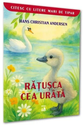 Rățușca cea urâtă. Citesc cu litere mari de tipar