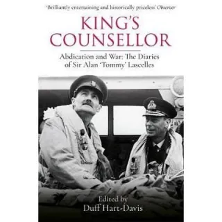 King's Counsellor: the Diaries of Sir Alan Lascelles