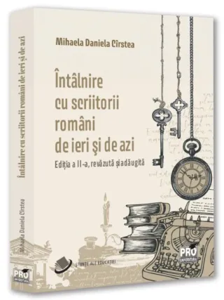 Întâlnire cu scriitorii români de ieri și de azi