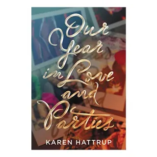 Our Year in Love and Parties