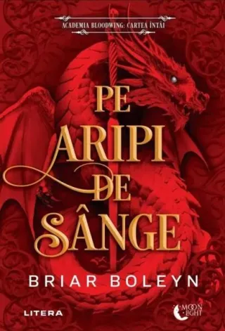Academia Bloodwing. Pe aripi de sânge (Vol. 1)