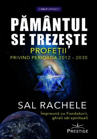 Pământul se trezește. Profeții privind perioada 2012-2030