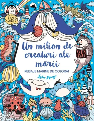 Un milion de creaturi ale mării