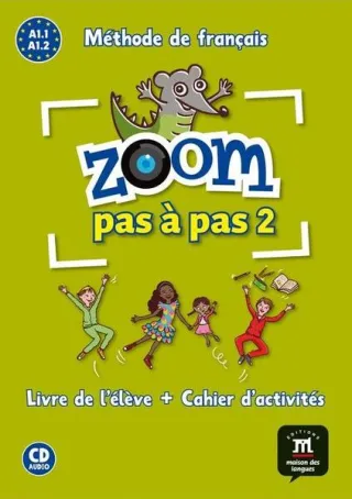 Zoom Pas à pas 2- Livre de l'élève + Cahier d'activités + CD