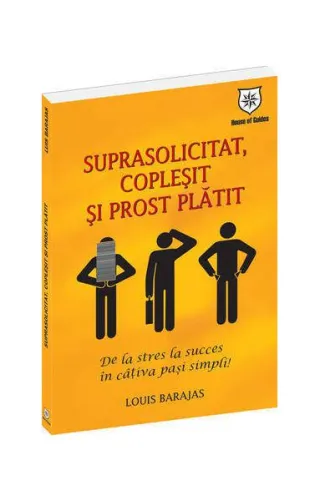 Suprasolicitat, copleşit şi prost plătit