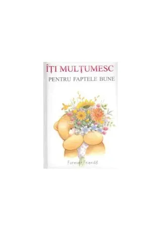 Îţi mulţumesc pentru faptele bune