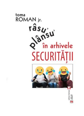 Râsu᾽ plânsu᾽ în arhivele Securităţii