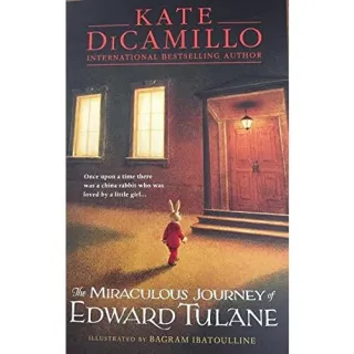 The Miraculous Journey of Edward Tulane, Kate DiCamillo