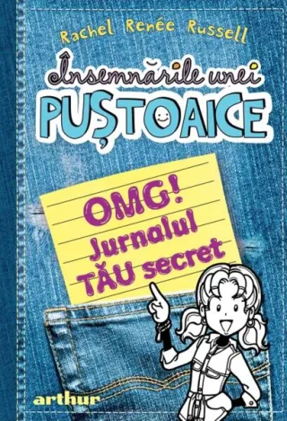 OMG! Jurnalul TĂU secret. Însemnările unei puștoaice