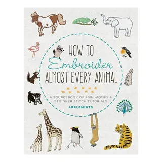 How to Embroider Almost Every Animal