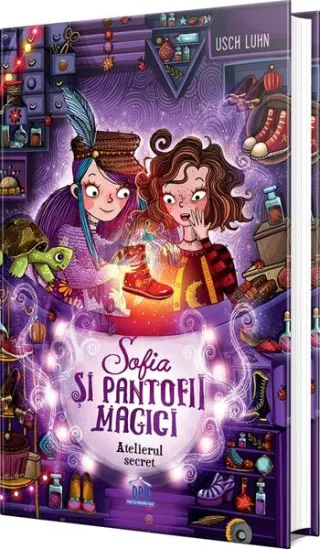Sofia și pantofii magici. Atelierul secret (Vol. 1)