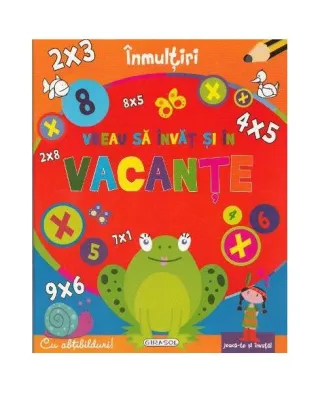 Înmulțiri - Vreau să învăț și în vacanțe